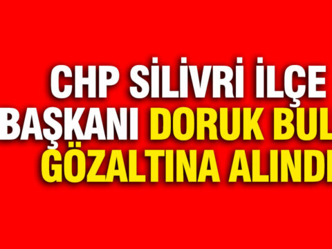 Chp silivri ilce baskani doruk bulut gozaltina alindi Tl2nT6Ah